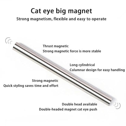 Extra Strong Magnet Stick for Cat Eyes